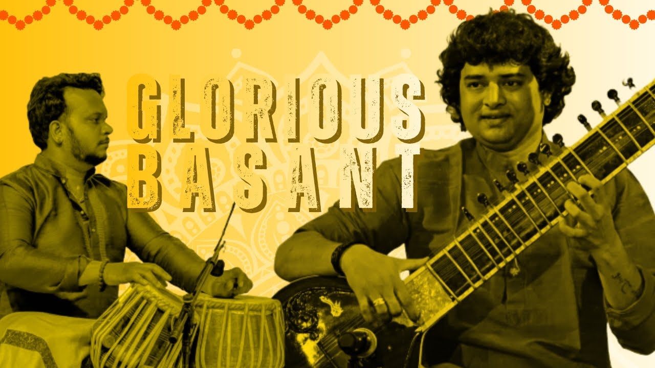 The Glory of Raag Basant | राग बसंत | बनारस | सितार एवं तबला | Sitar & Tabla