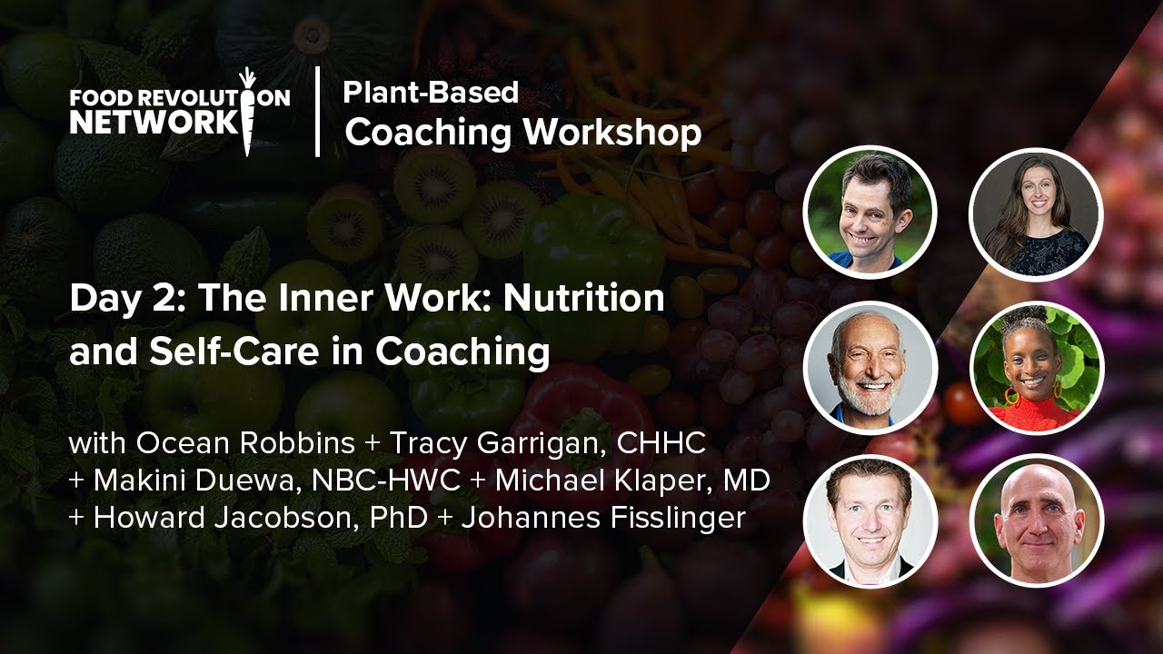 Day 2: The Inner Work: Nutrition and Self-Care in Coaching