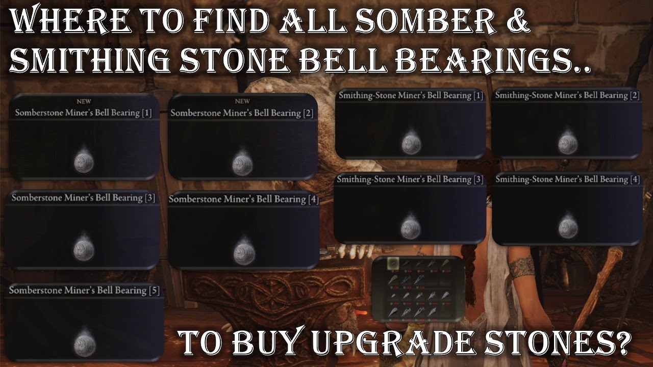 ELDEN RING HOW & WHERE TO FIND ALL SOMBERSTONE & SMITHING STONE MINER'S BELL BEARINGS? GUIDE