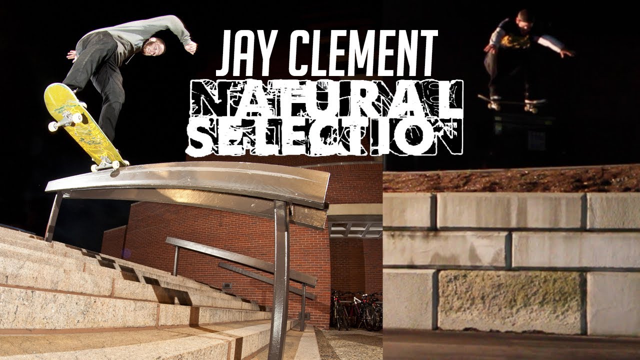 JAY CLEMENT - NATURAL SELECTION (FULL PART)