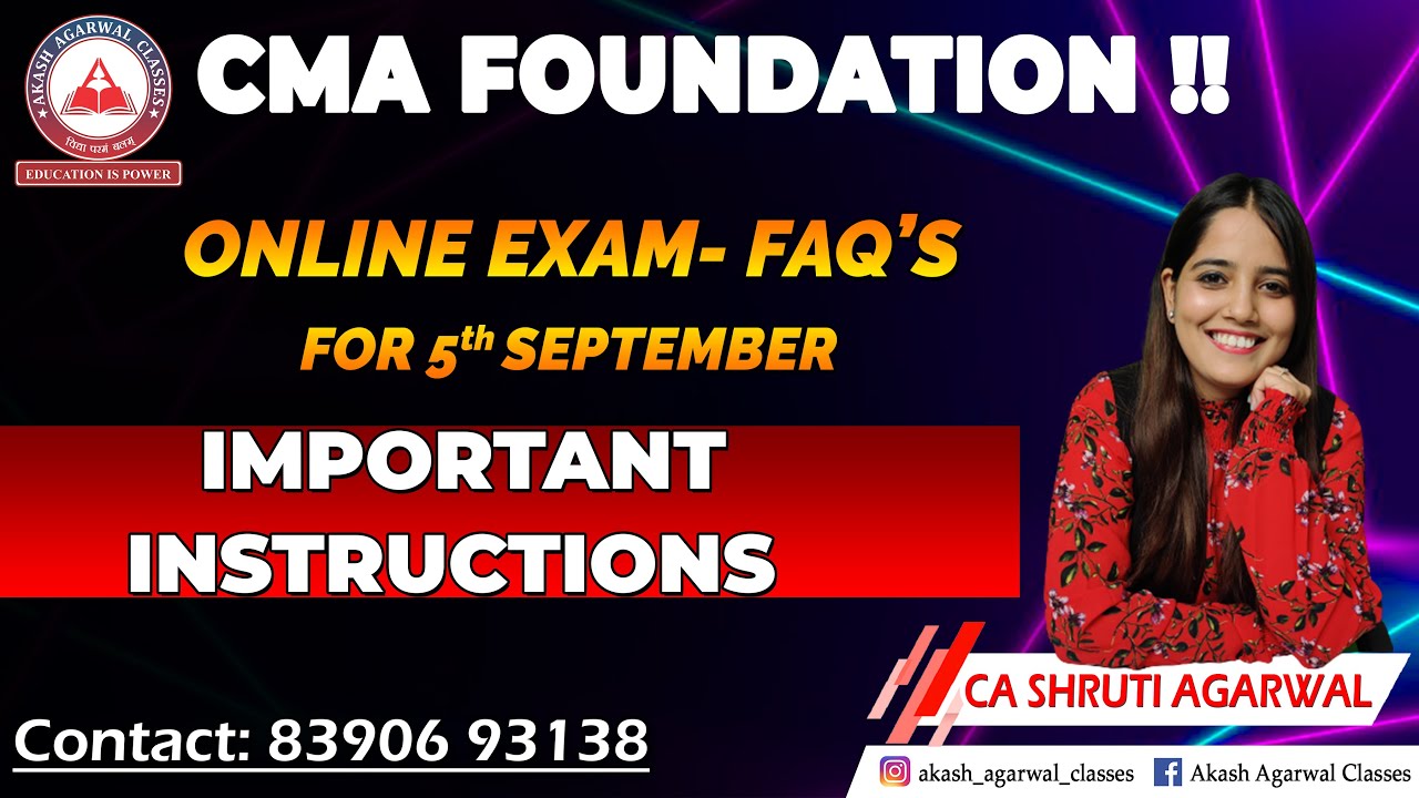 CMA FOUNDATION ONLINE EXAM FAQ'S AND IMPORTANT INSTRUCTIONS FOR SEP 21| AKASH AGARWAL CLASSES