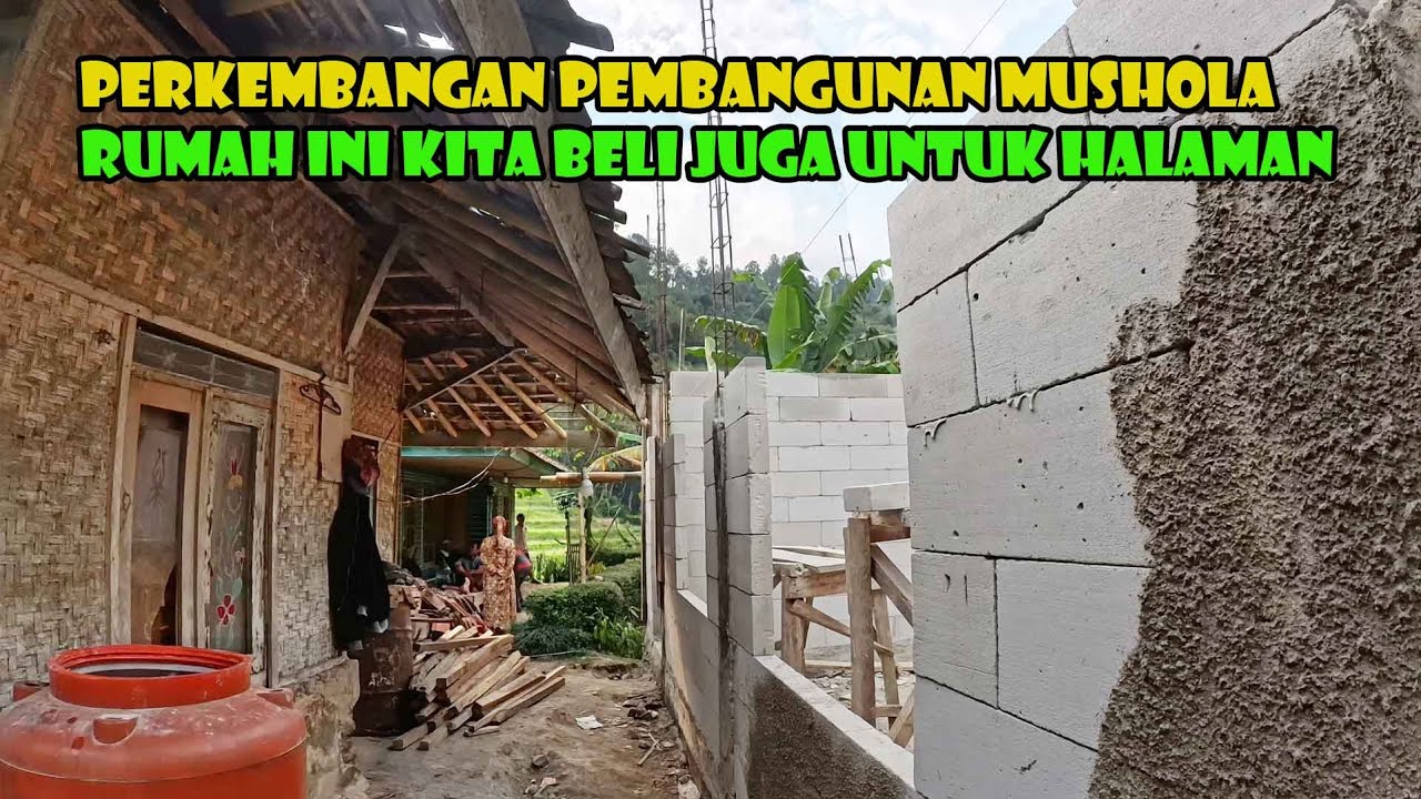 Perkembangan Pembangunan Mushola Pasir Kopo. Rumah Samping Mesjid Akan Kita Beli Juga