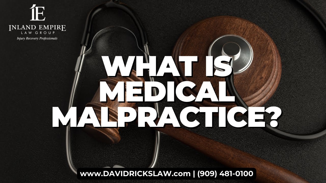 What is Medical Malpractice? | California Medical Malpractice Attorney