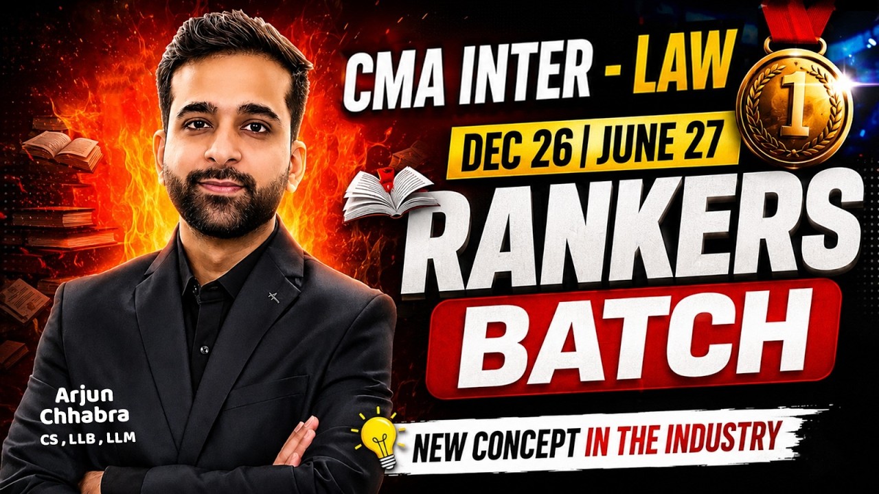 NEW CONCEPT IN THE INDUSTRY | CMA INTER LAW DEC 26 & JUNE 27 | RANKERS BATCH | ARJUN CHHABRA TUTORIA