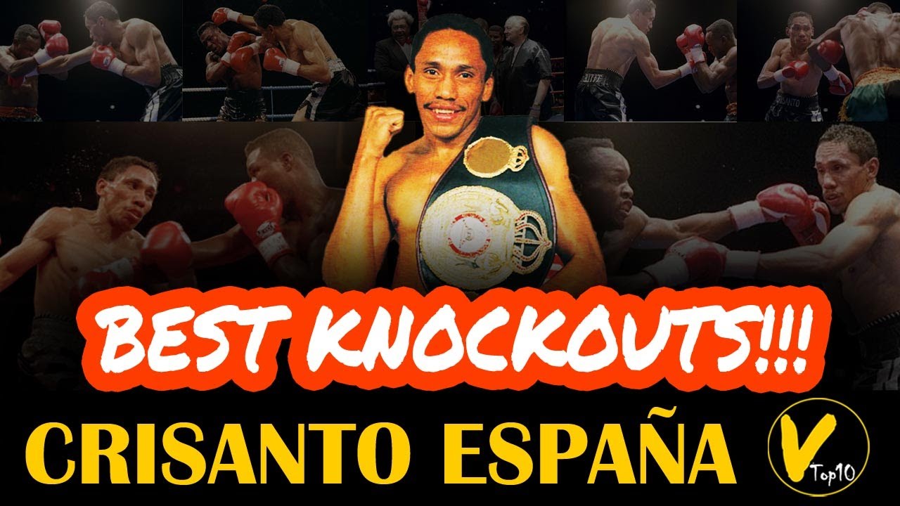 3 Crisanto Espa&ntilde;a Greatest Knockouts