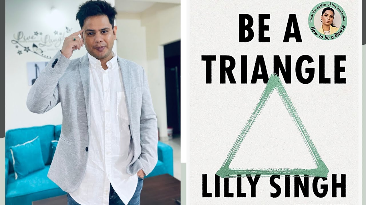 Book Review : Be a Triangle by @LillySingh