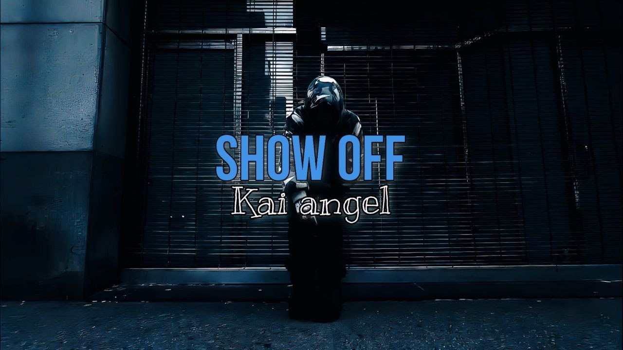 Kai Angel - SHOW OFF (клип, текст)