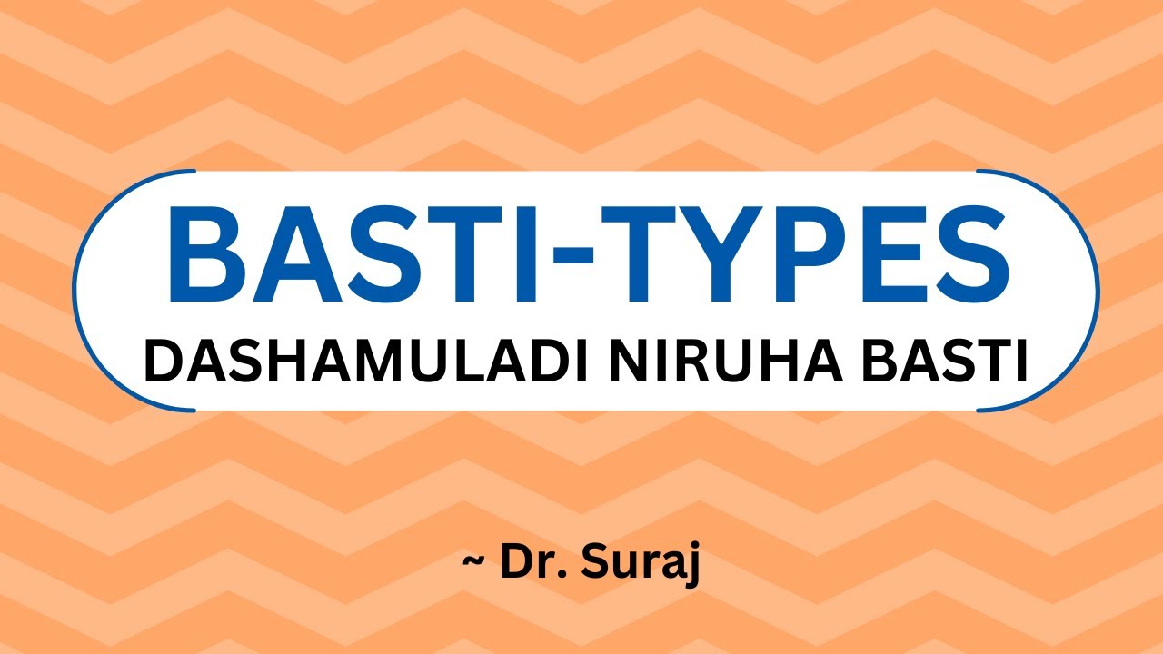 DASHAMULADI NIRUHA BASTI - TYPE OF BASTI - PANCHAKARMA