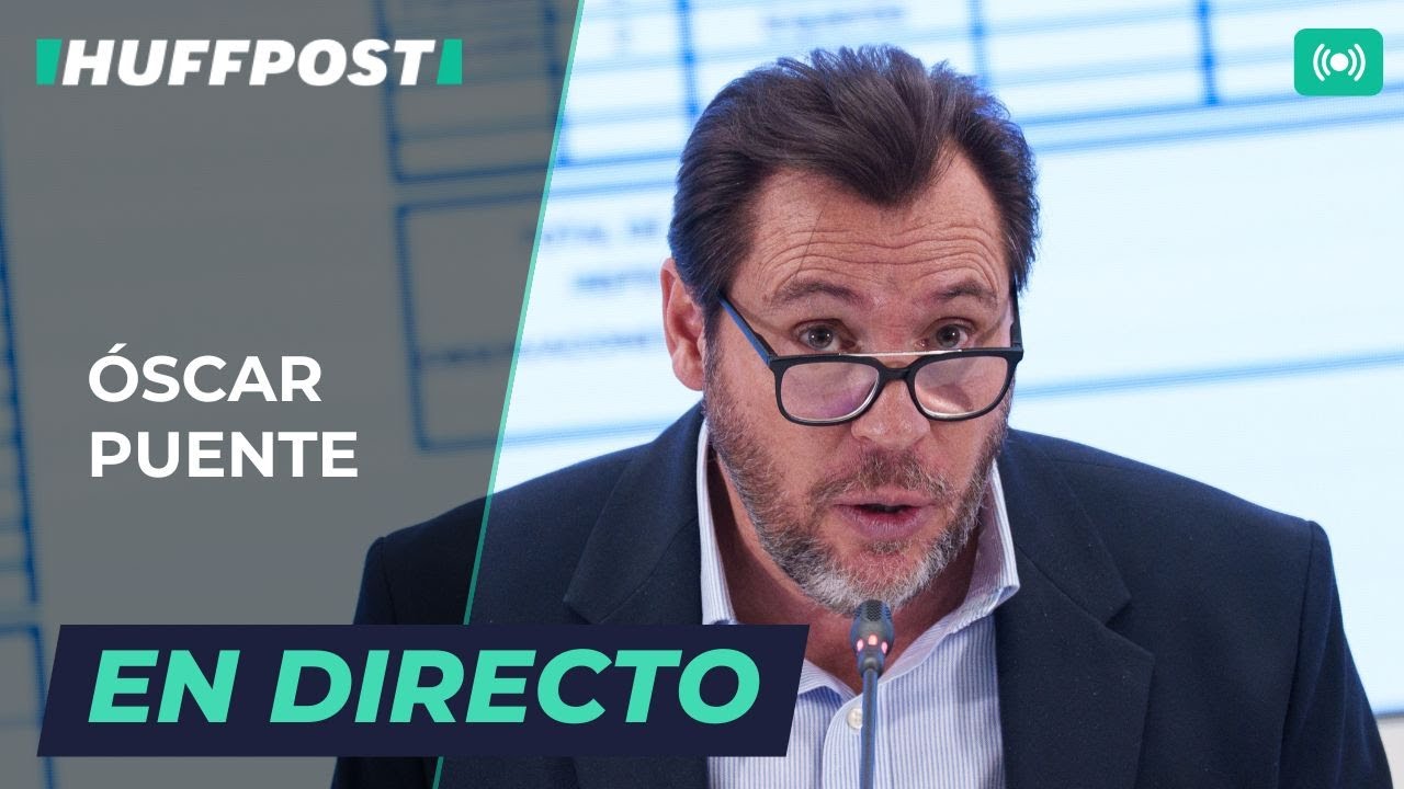 DIRECTO | ÓSCAR PUENTE comparece en el SENADO por los ACCIDENTES FERROVIARIOS | El HuffPost