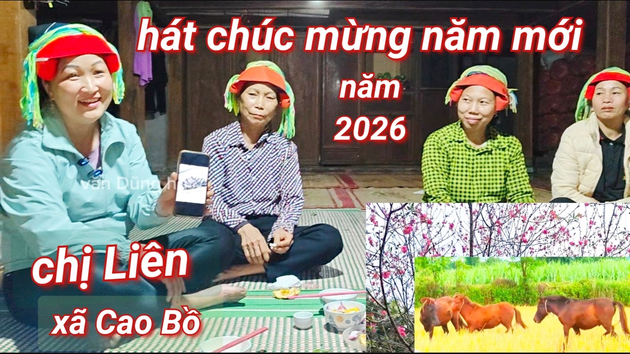 Chị LIÊN hát dao chúc mừng năm mới bính ngọ 2026, tại nhà, xã Cao Bồ