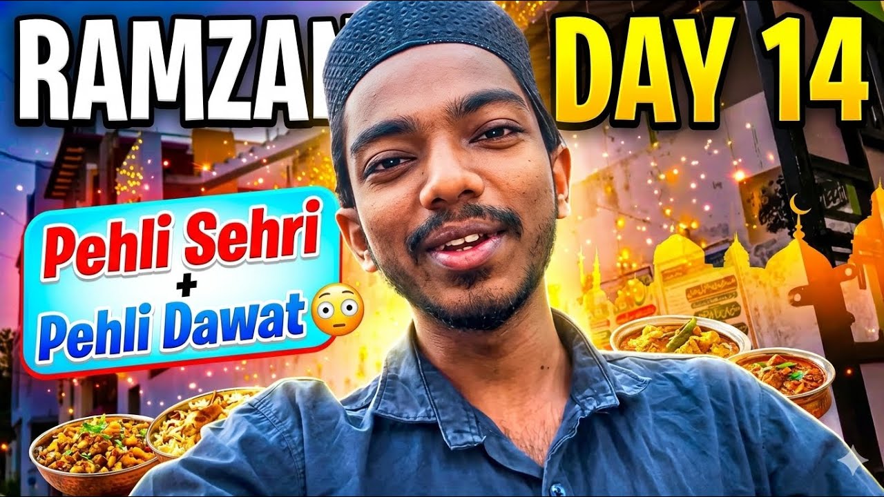 Day 14 Ramzan | Aaj Pehli Sehri Aur Dawat Dono Ho Gayi 😍