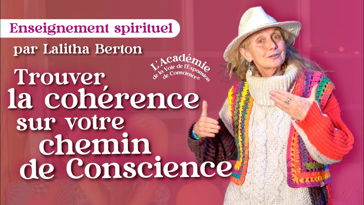 💐Trouver la cohérence sur votre chemin de Conscience - Clés de sagesse