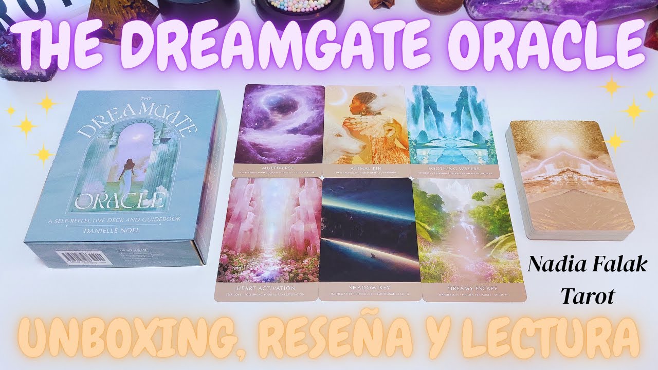 THE DREAMGATE ORACLE ⭐ Unboxing, Reseña y Lectura ✨ 4K 💜 Nadia Falak