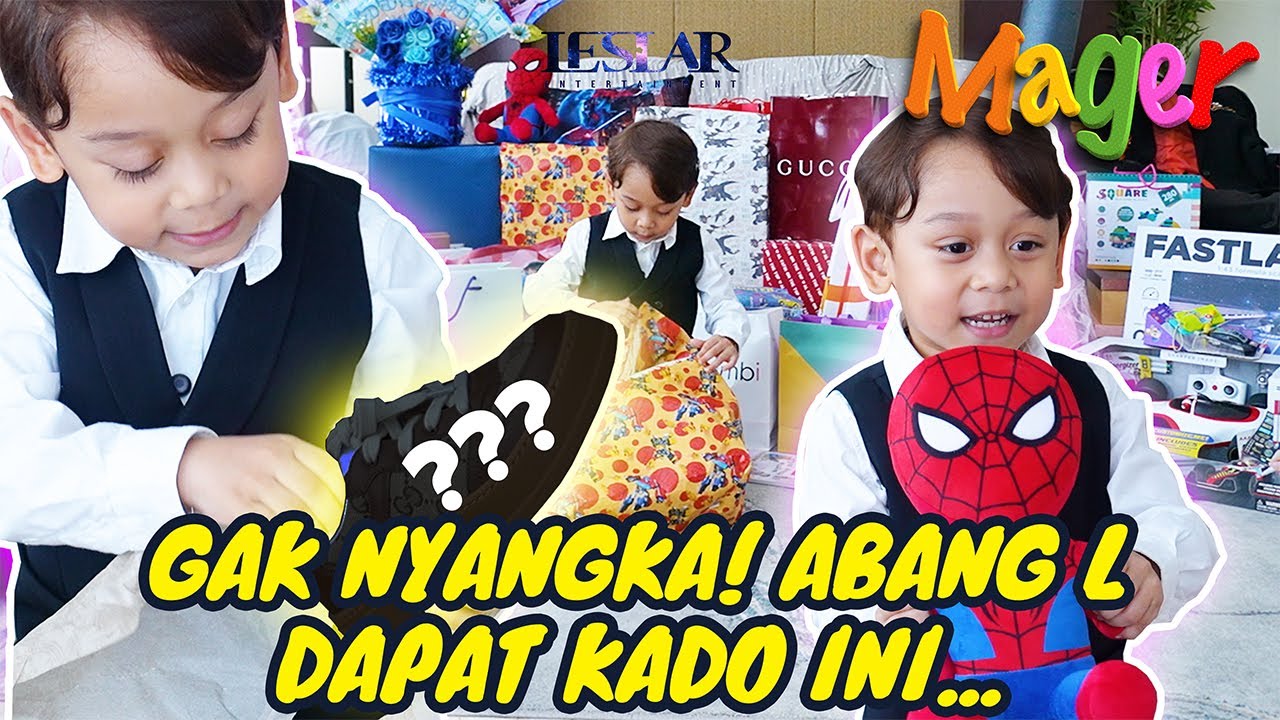 MAGER : RATUSAN KADO UNTUK ABANG L!!!