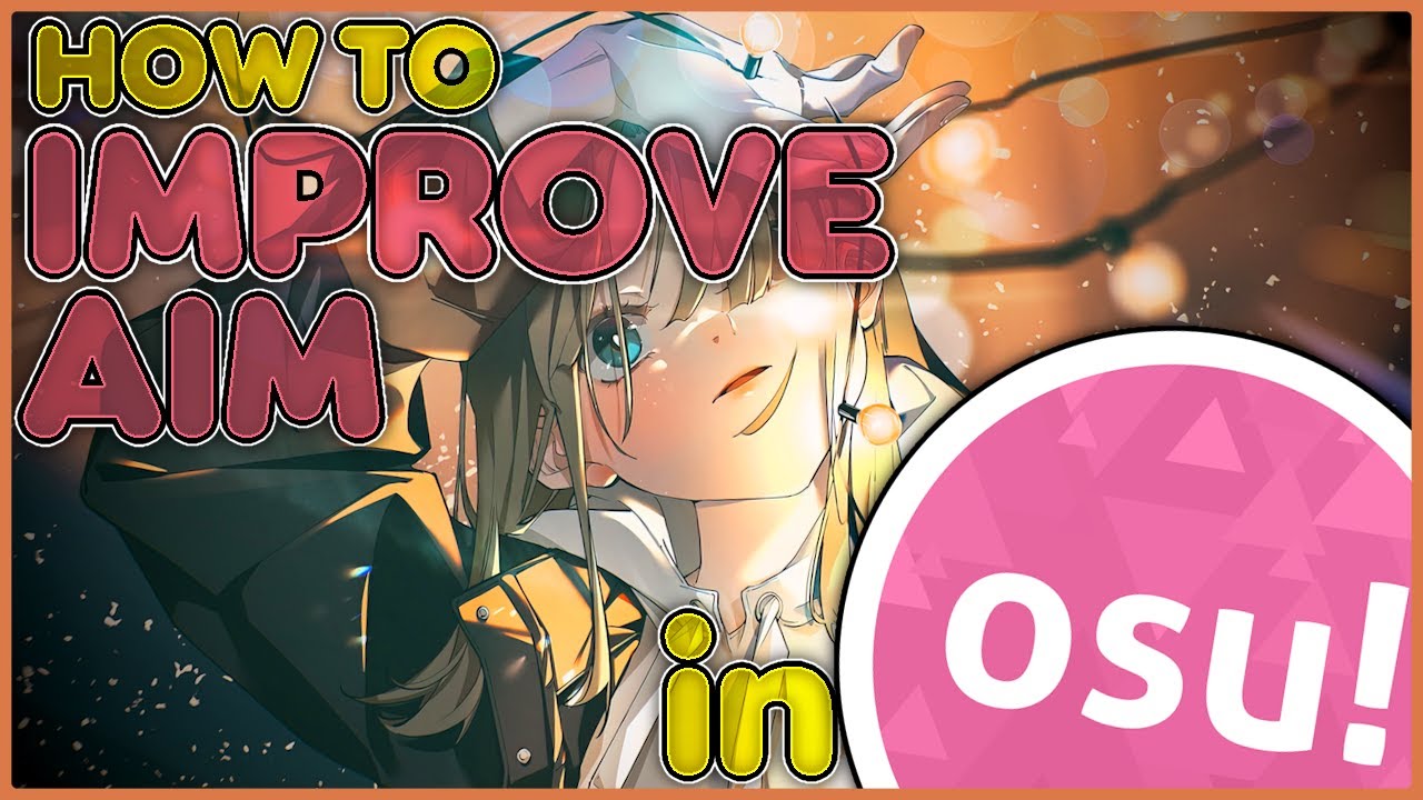 How to IMPROVE Aim in osu!