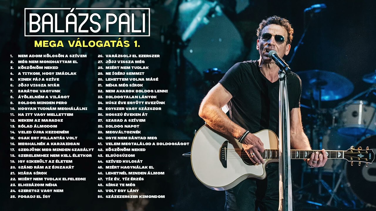 Balázs Pali - MEGA VÁLOGATÁS  1. / 50 DAL)