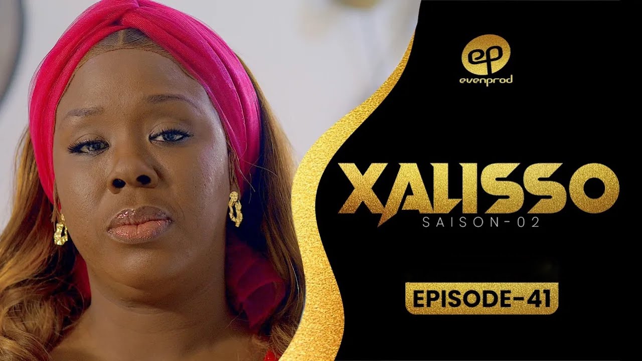 XALISSO - Saison 2 - Episode 41 **VOSTFR**