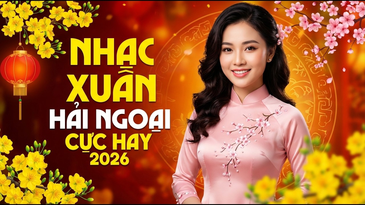 Tuyển Tập NHẠC TẾT XƯA 2026 Sâu Lắng | LK NHẠC XUÂN XƯA HẢI NGOẠI BẤT HỦ ĐƯỢC NGHE NHIỀU NHẤT