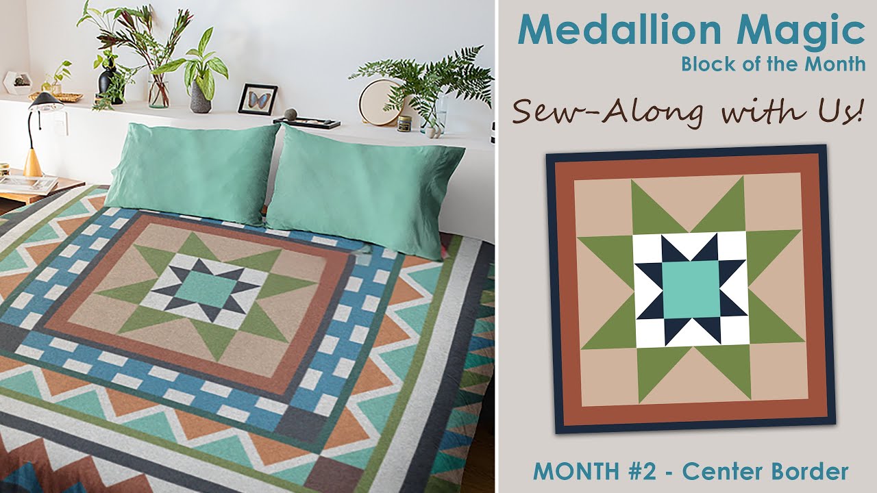 Medallion Magic BOM Month 2 | Add the First Border Around Your Center Star