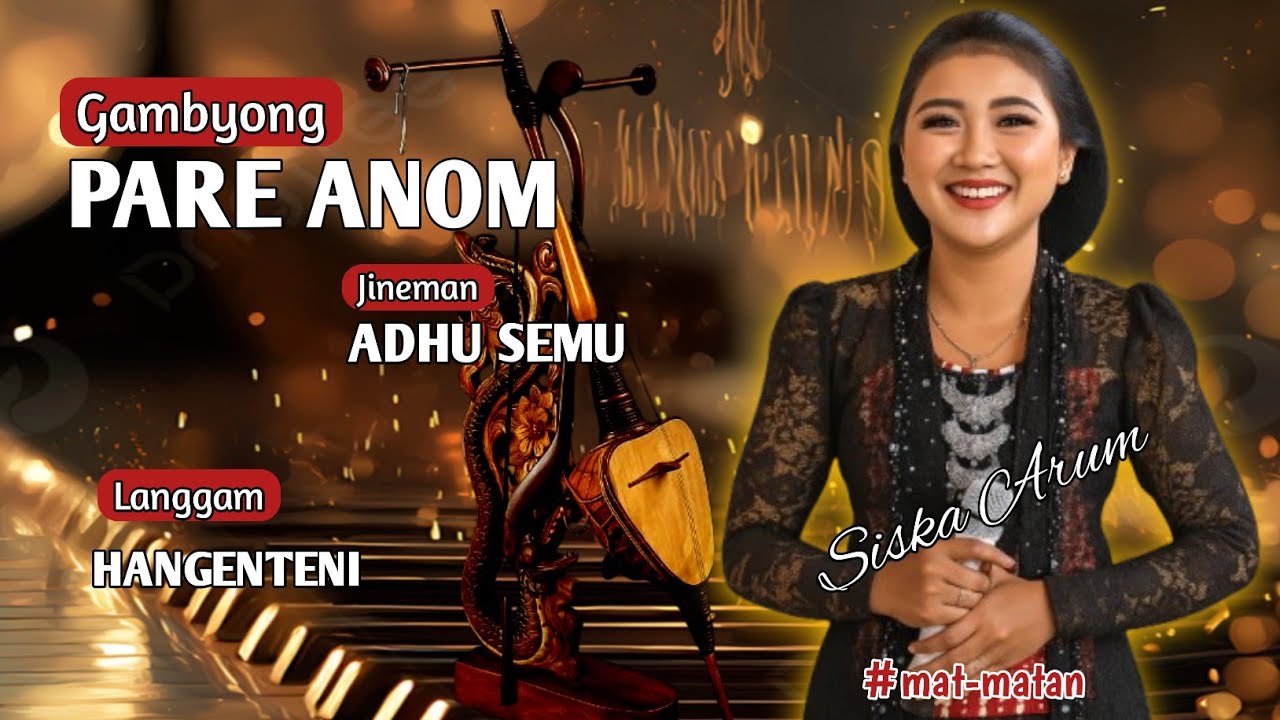 GAMBYONG PARE ANOM || JINEMAN ADHU SEMU || LANGGAM HANGENTENI || SISKA ARUM.
