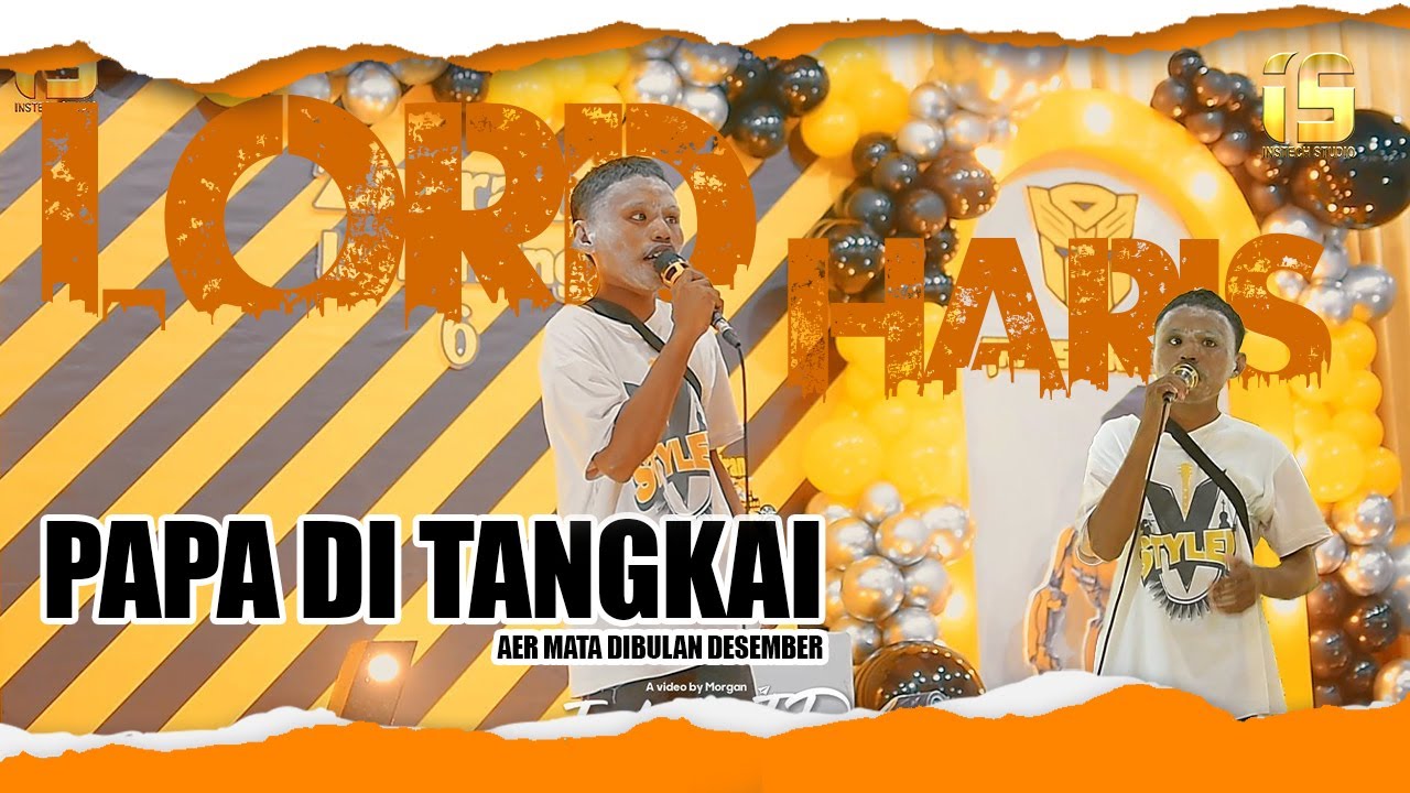 LORD Haris_Papa di Tangkai  (Air Mata Dibulan Desember_Gunawan )