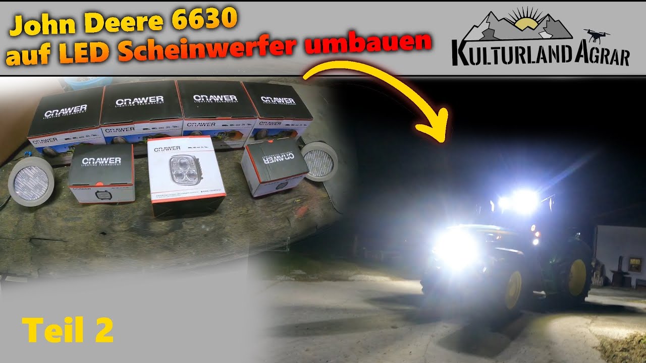 Umbau auf LED Scheinwerfer | Teil 2 | John Deere 6630 Premium herrichten