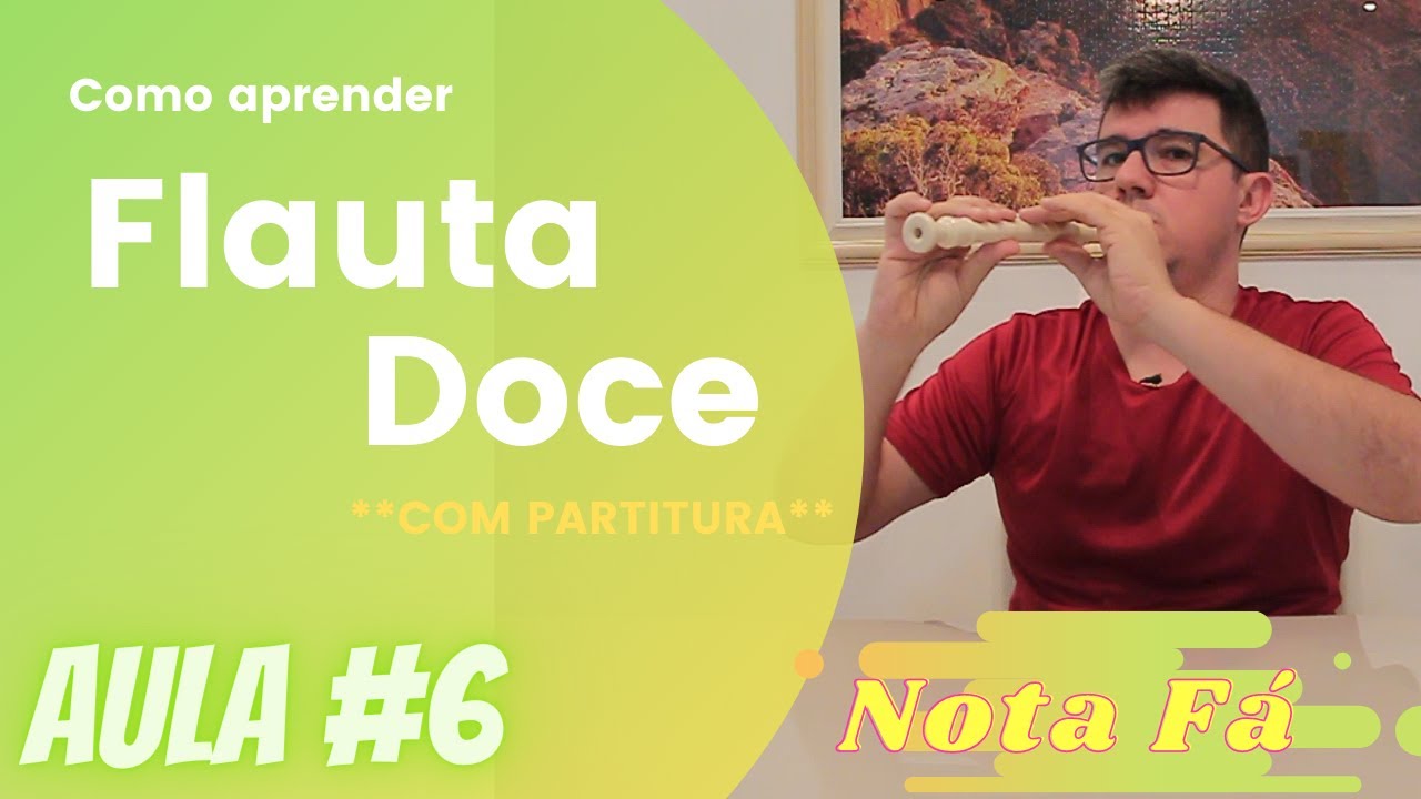 Como Tocar Flauta Doce com Partitura #AULA 6
