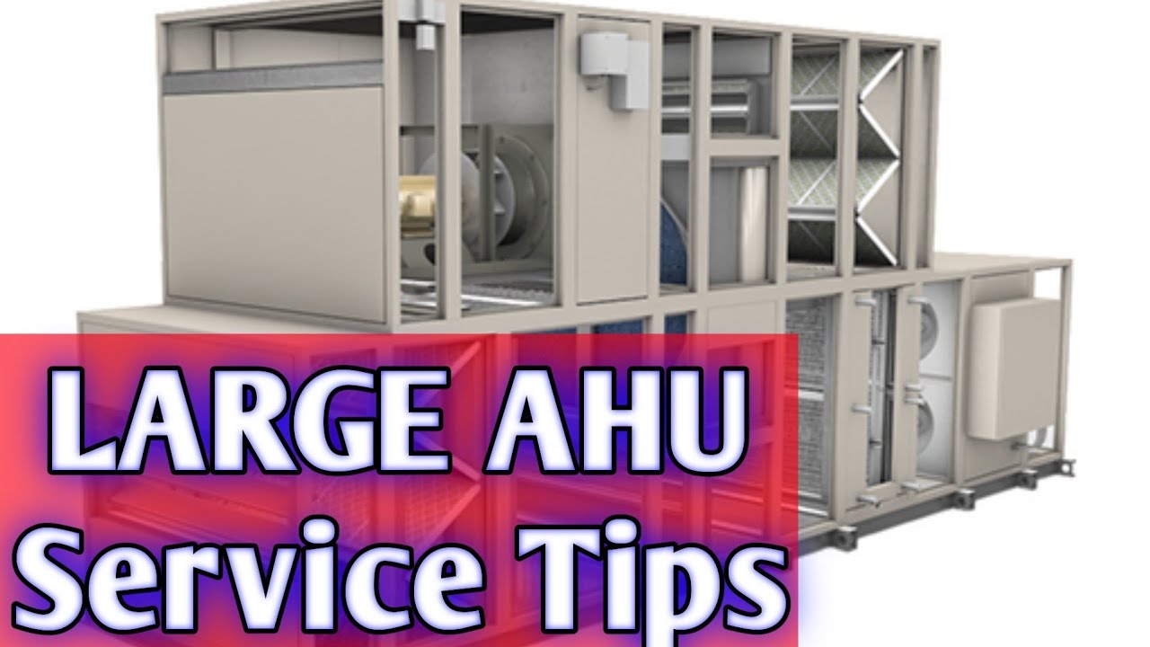 Air Conditioner AHU HVAC Tips - HVAC Training Videos