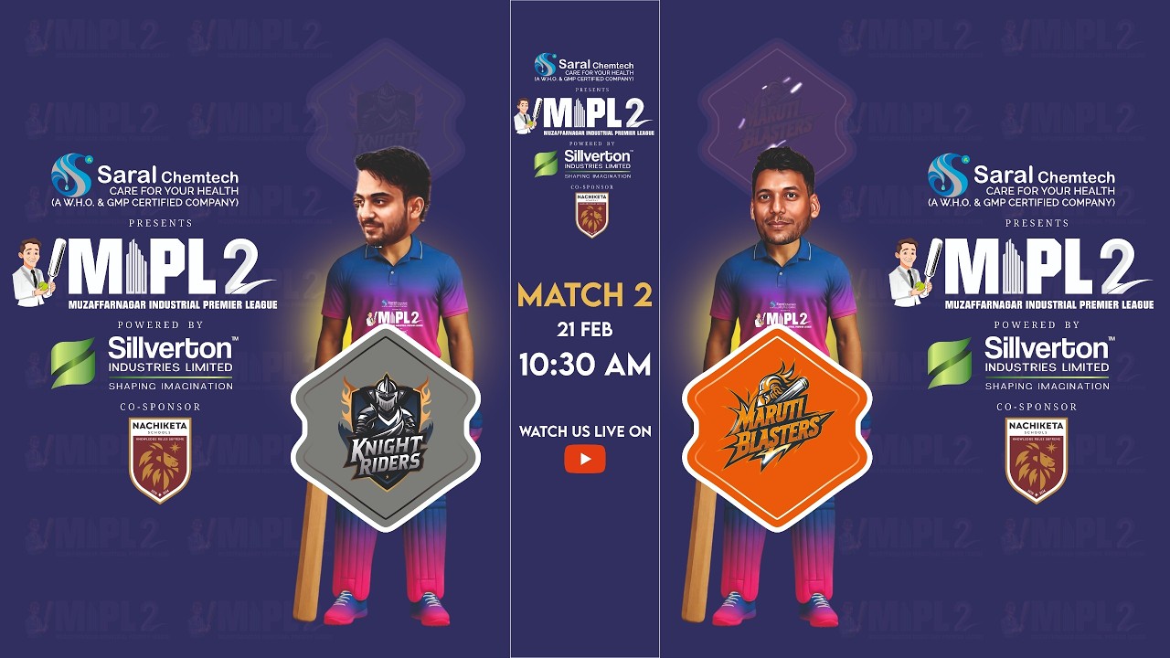 MUZAFFARNAGAR INDUSTRIAL PREMIER LEAGUE  | KNIGHT RIDERS VS MARUTI BLASTER | MATCH - 2