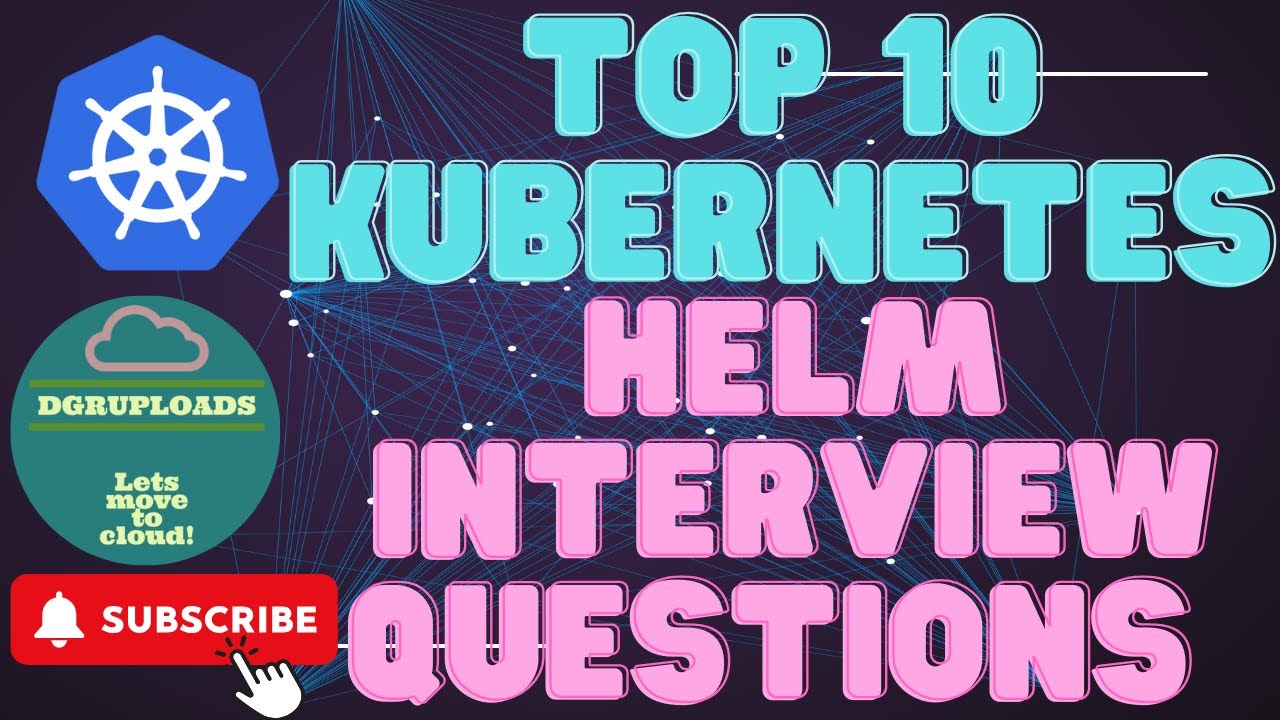 Top 10 Kubernetes Helm Scenario-Based Interview Questions & Answers | Master Helm for Kubernetes!
