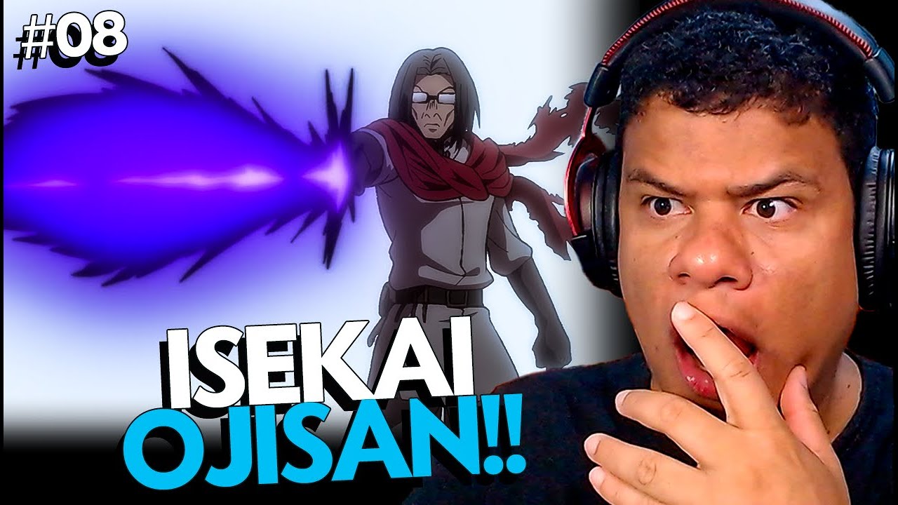 ISEKAI OJISAN EP08 REACT!!