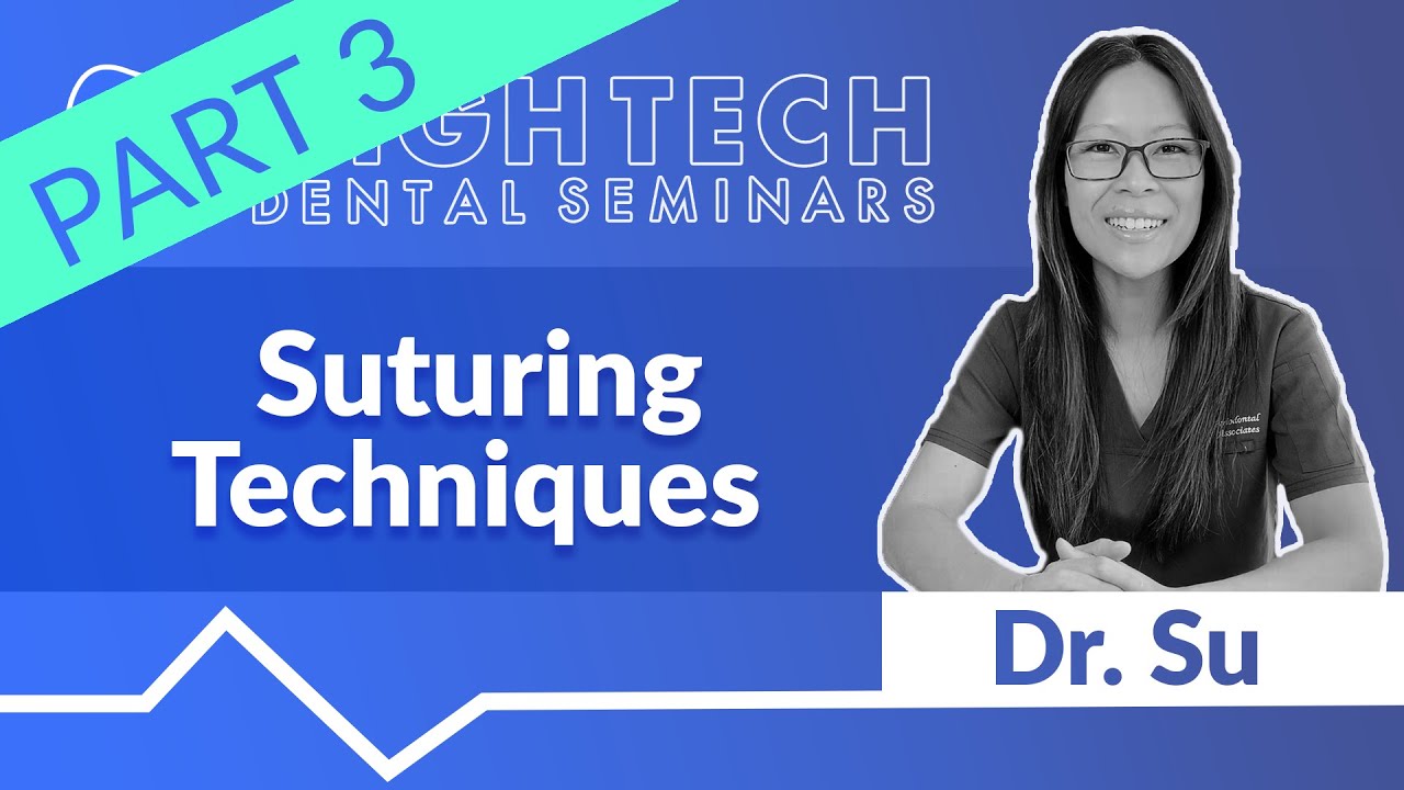 Dr. Su - Suturing Techniques 3/3