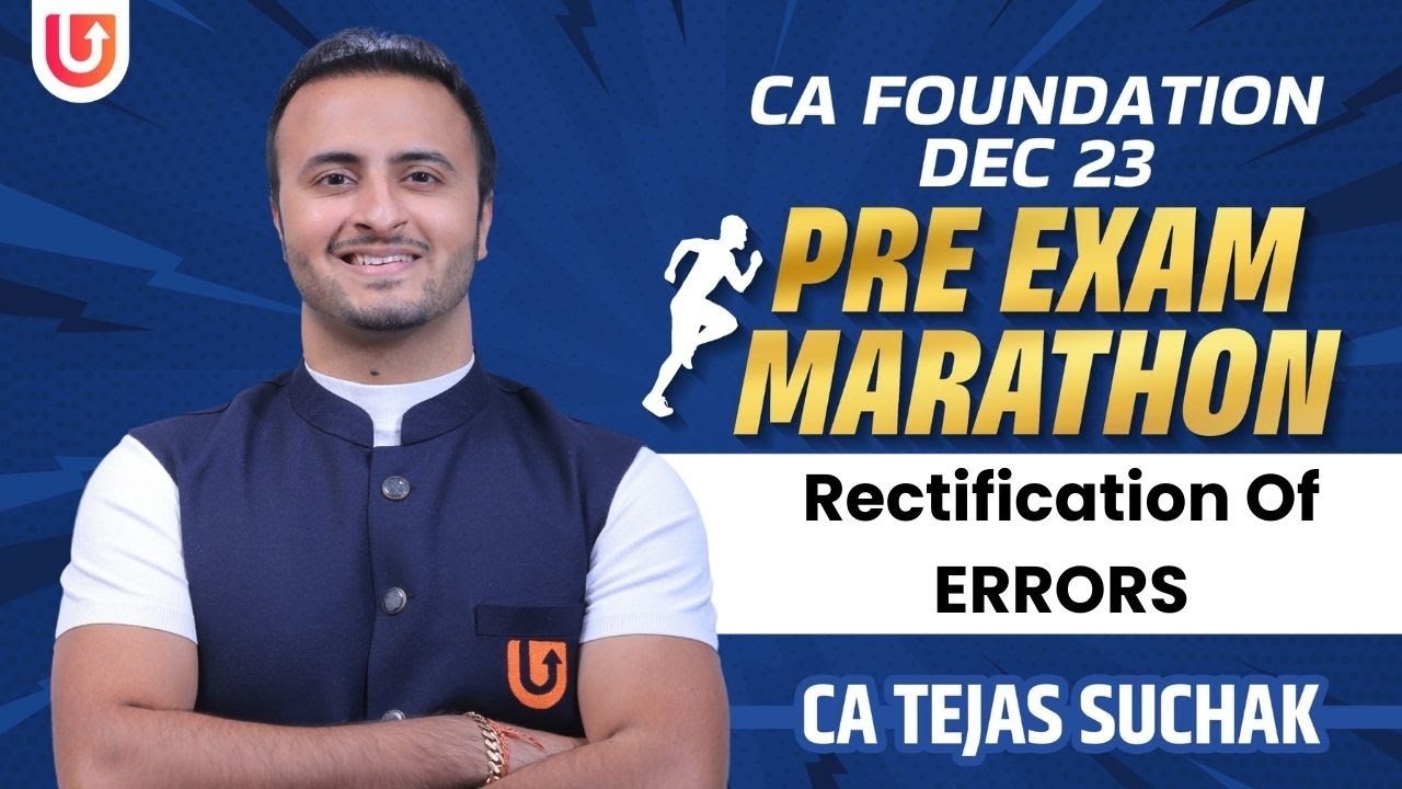 CA Foundation Pre Exam Marathons Dec 23 | Accounts | Rectification of ERRORS | CA Tejas Suchak