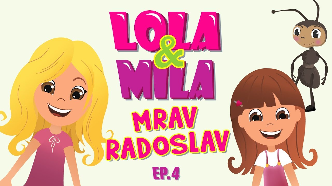 LOLA & MILA // MRAV RADOSLAV // CRTANI FILM (2018)