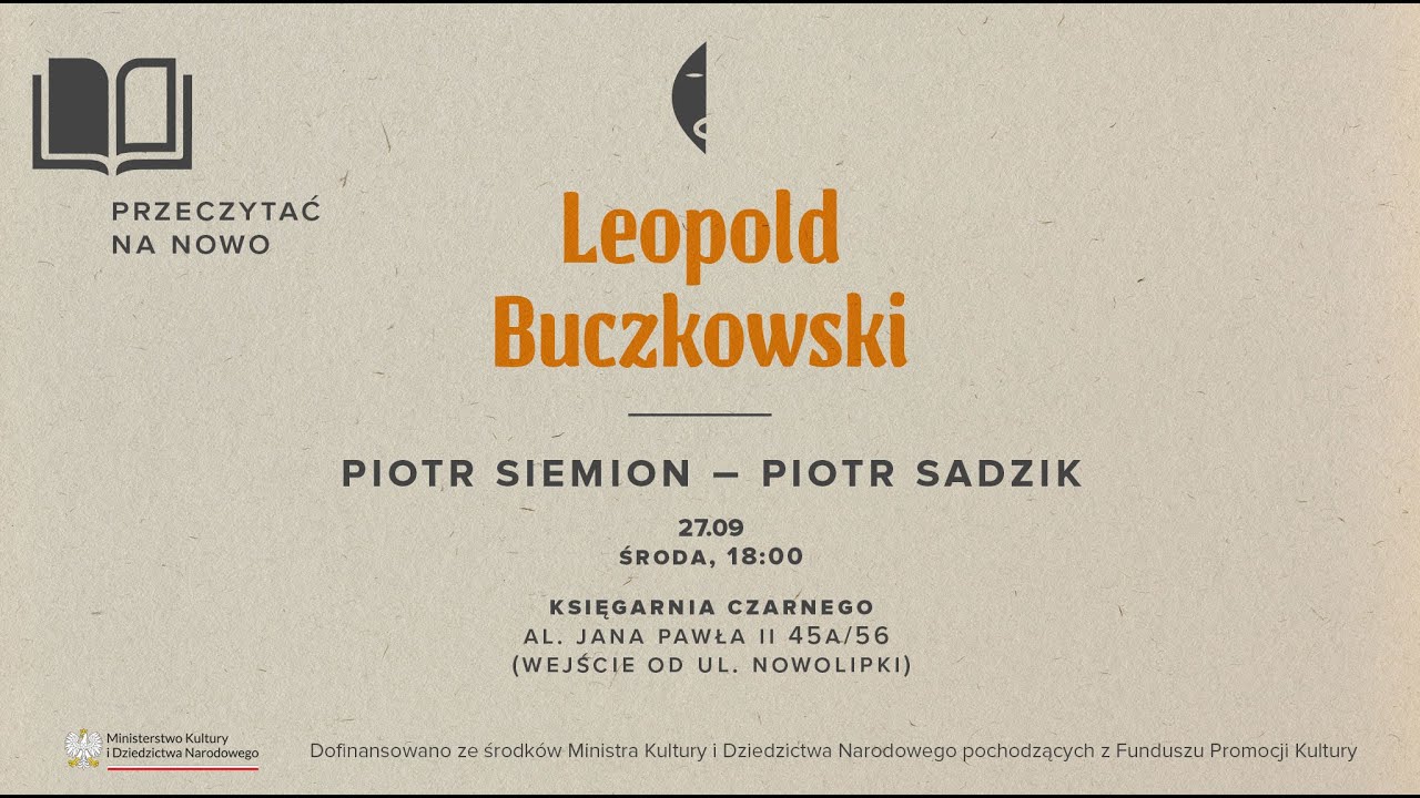 Przeczytać na nowo #5: Leopold Buczkowski. Rozmawiają Piotr Siemion i Piotr Sadzik