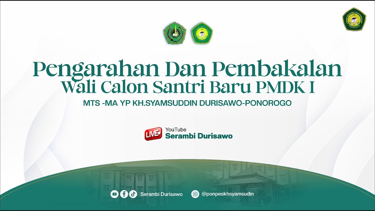 Pengarahan & Pembekalan Wali Calon Santri Baru PMDK 1 - Oleh Pengasuh PP KH Syamsuddin Ponorogo