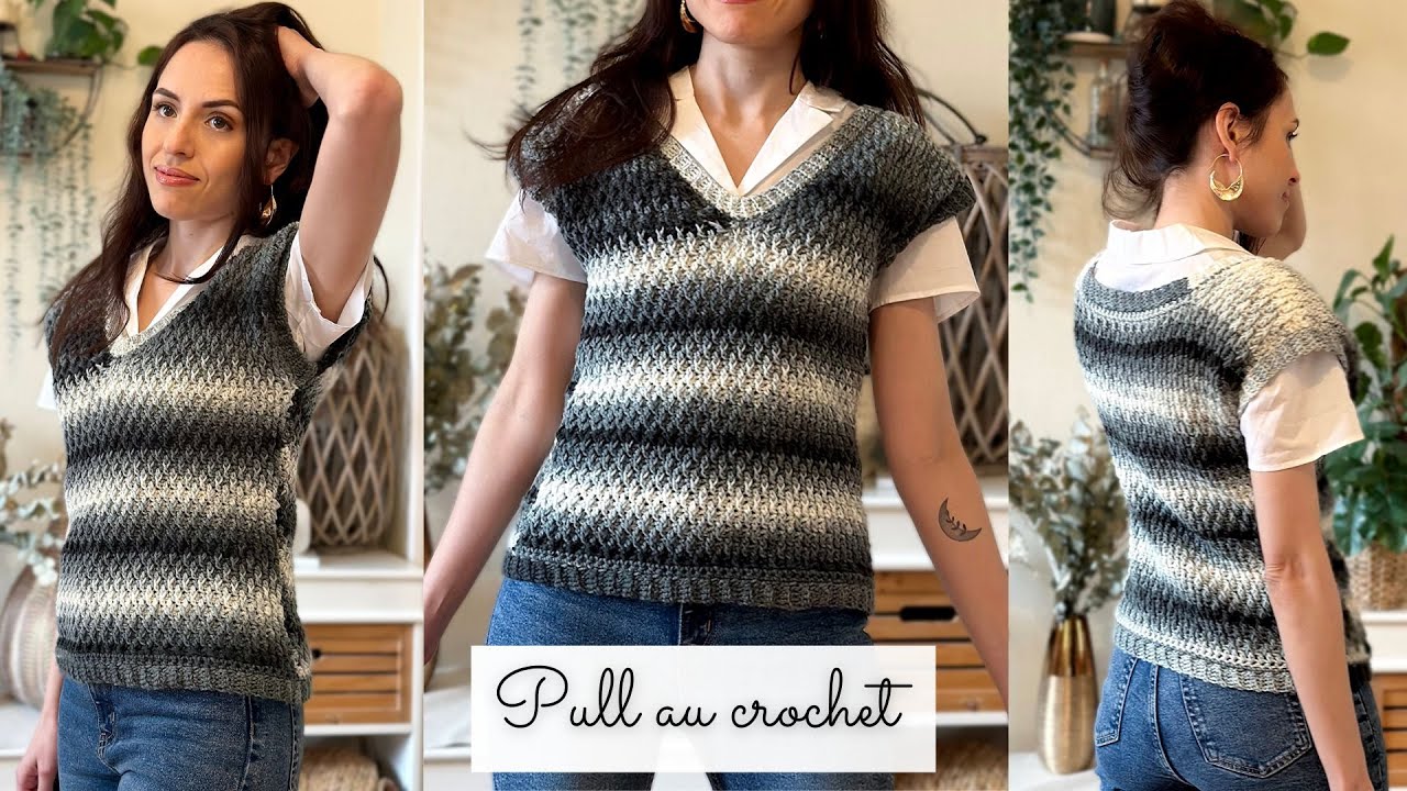 Comment faire un Pull au crochet ? ⭐️ Tuto crochet facile Chandail Clara sans manche XS à 6XL 🧶