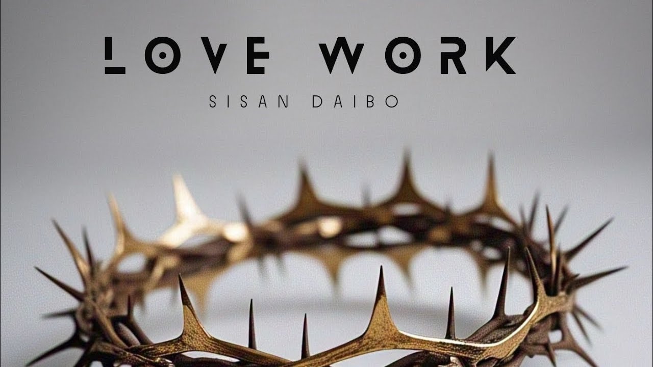 LOVE WORK by SISAN DAIBO || Video