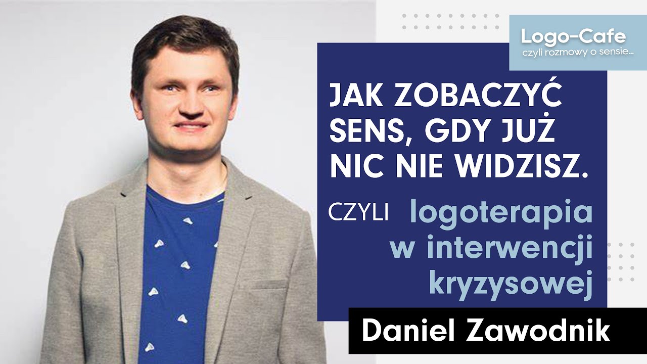 Logo-Cafe: "Jak zobaczyć sens, gdy już nic nie widzisz. Logoterapia w interwencji kryzysowej".