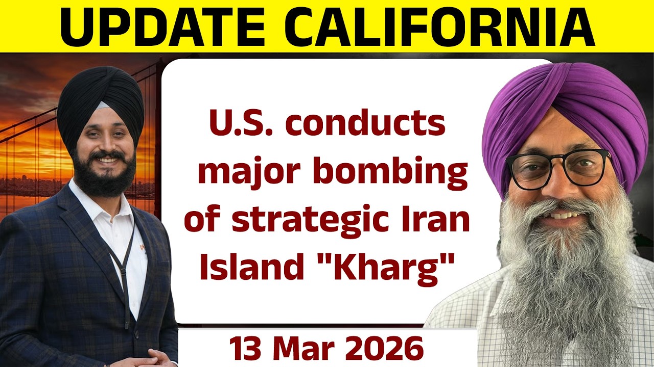 Update California 13 Mar 26 | U.S. conducts major bombing of strategic Iran Island 