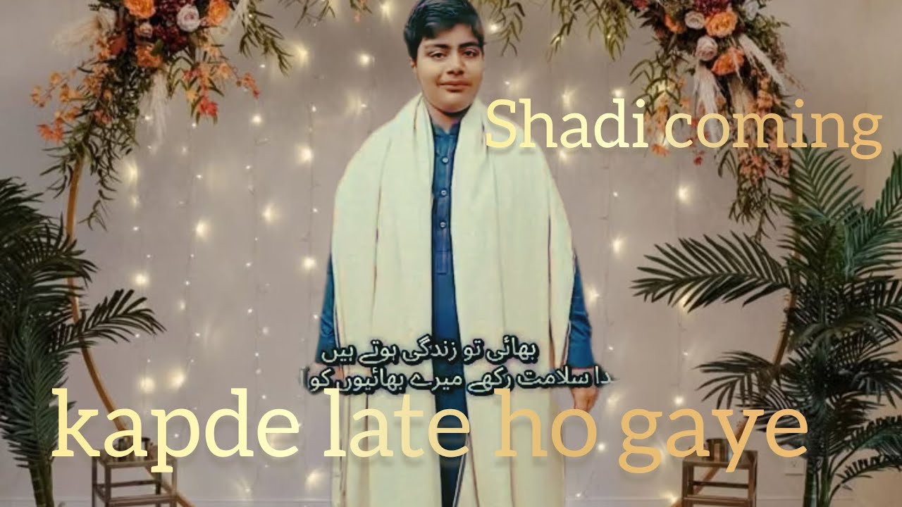 Czn ki shadi || kapde late ho gaye || mobile ni Nahi Se Hua || Emotional 😭
