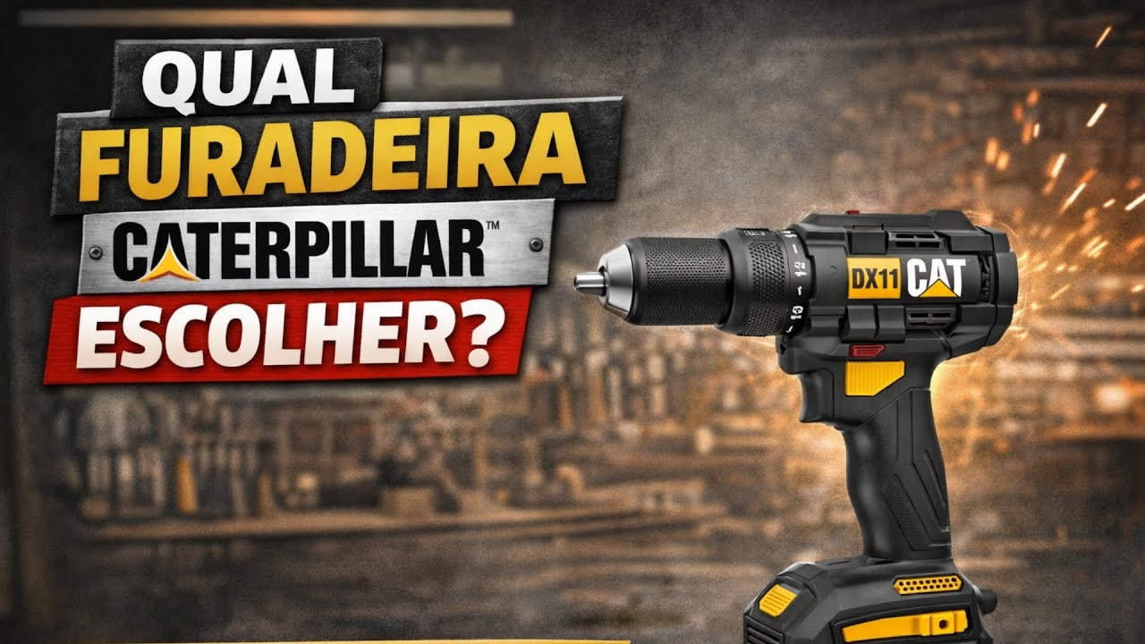 👉 Qual Furadeira/Parafusadeira Caterpillar Escolher? | Guia Rápido