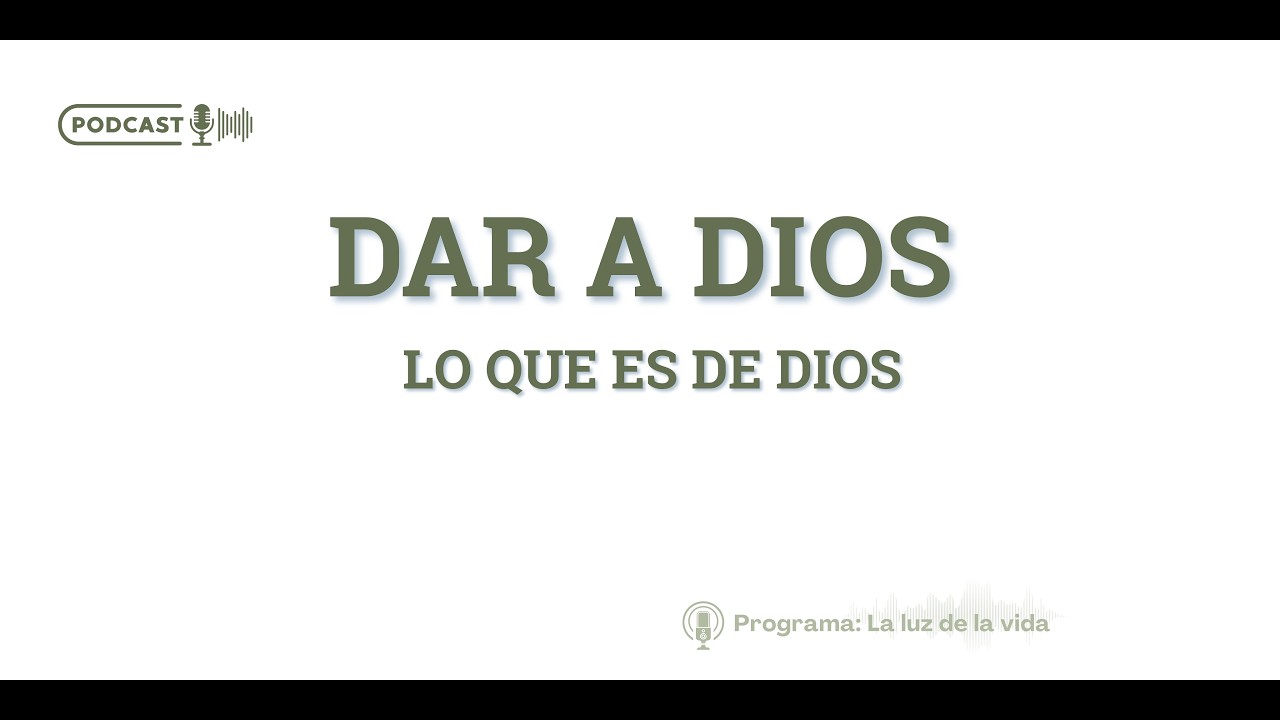 Dar a Dios lo que es de Dios  | del libro: 