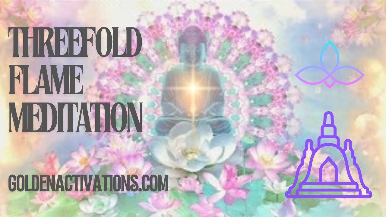 THREEFOLD FLAME MEDITATION