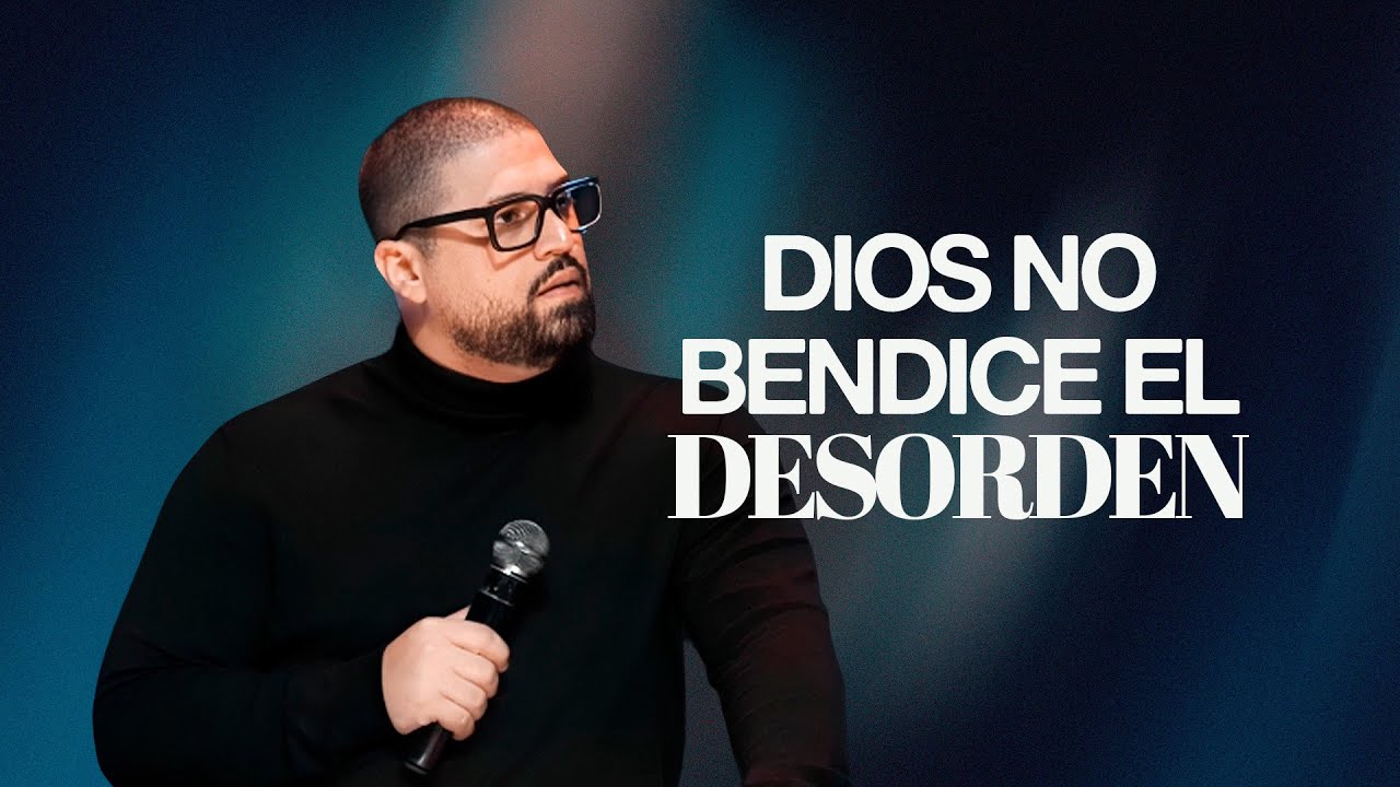 Dios no bendice el DESORDEN | Pastor Esteban Pabers