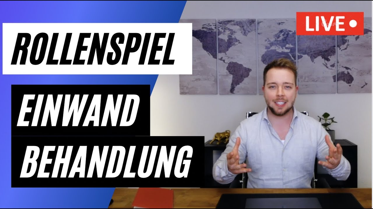 LIVE Rollenspiel: Einwandbehandlung inklusive Verkaufsabschluss