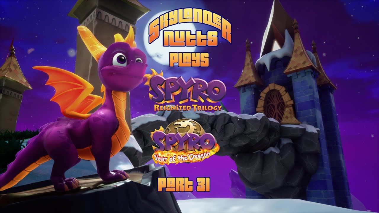 SkylanderNutts Plays Spyro Reignited Trilogy (Part 31 - Final Eggs and Showdown!)