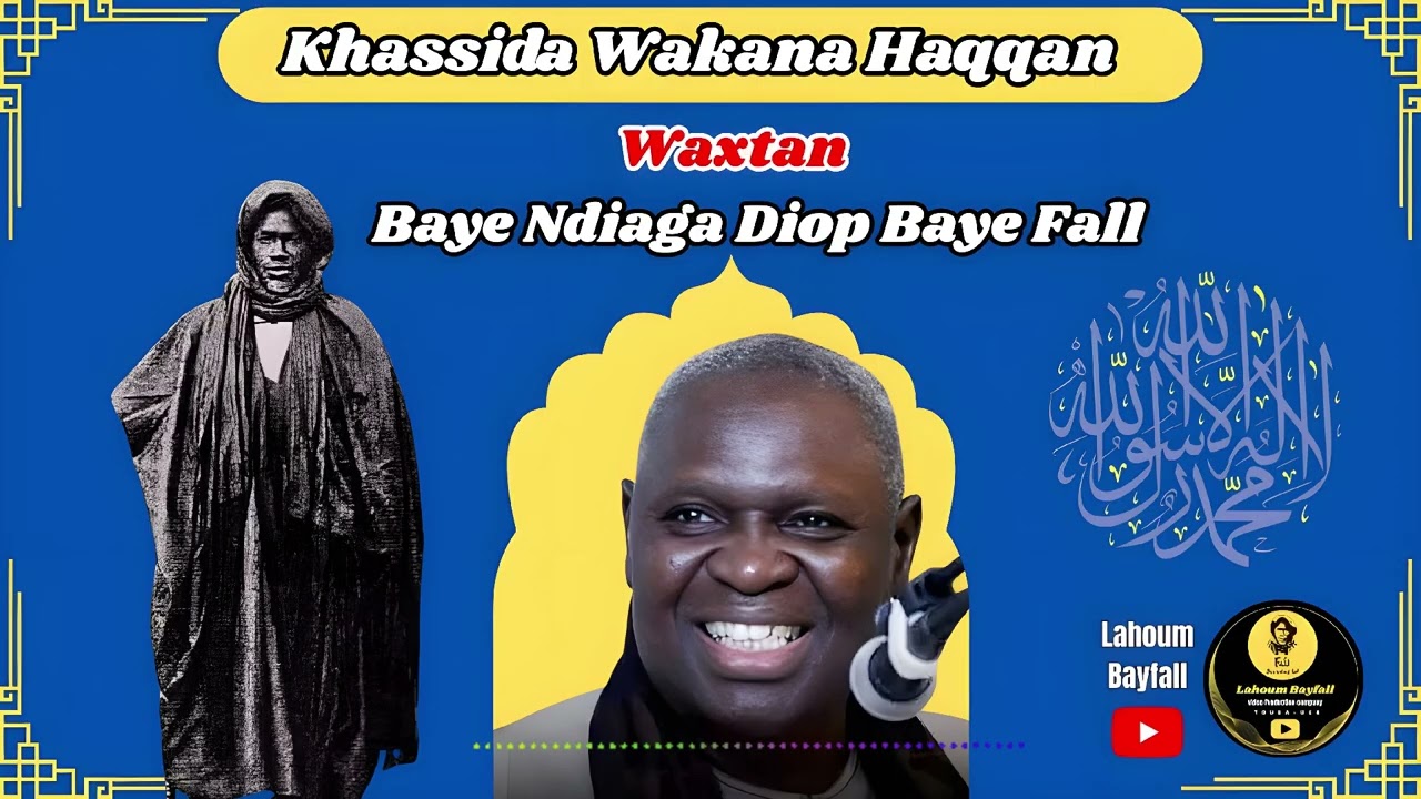 Les Secrets du Khassida Wakana haqqan Par Baye Ndiaga Diop Baye Fall
