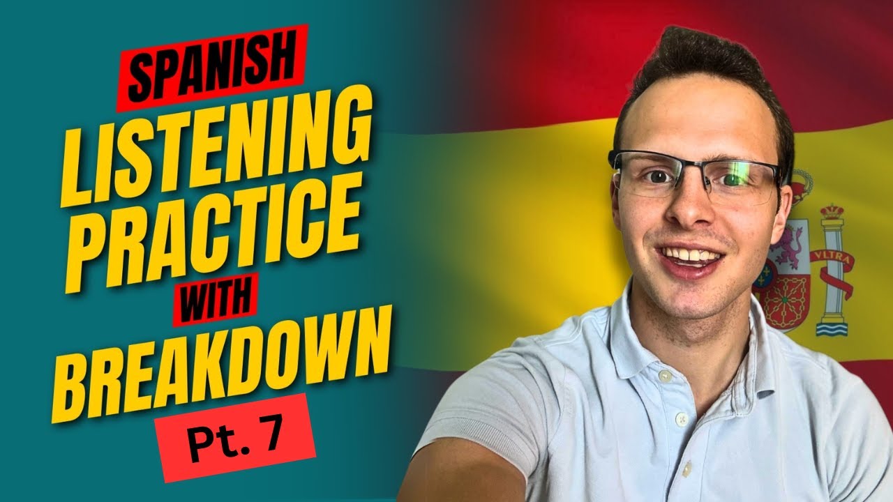 Spanish Listening Practice WITH Breakdown! - Ep. 7