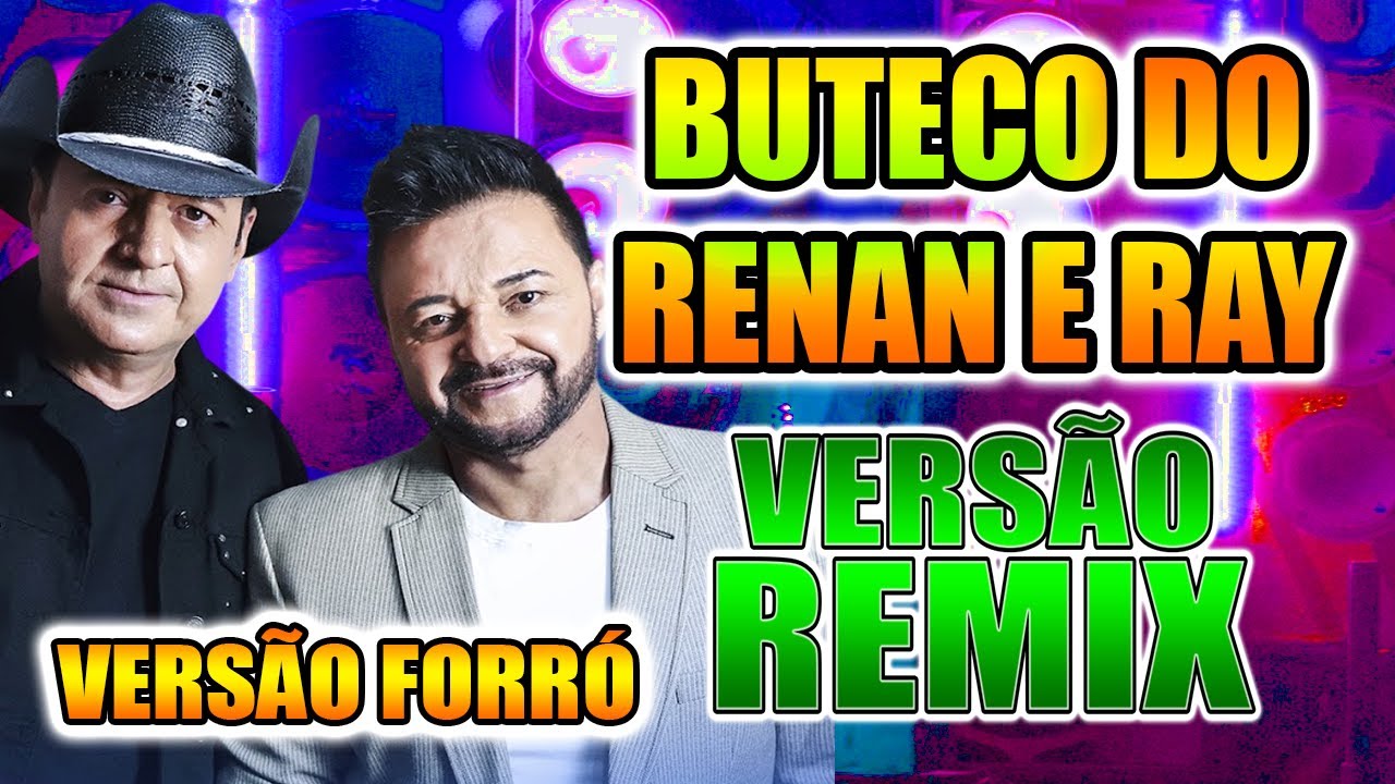 BUTECO REMIX VERSÃO FORRÓ RENAN E RAY  AS TOPS SELEÇÃO